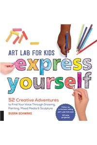 Art Lab for Kids: Express Yourself