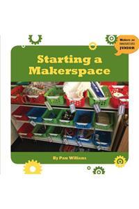 Starting a Makerspace