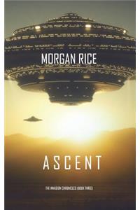 Ascent (The Invasion Chronicles-Book Three)