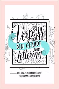 Verpiss dich, bin gerade beim Lettering