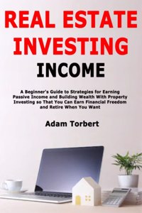 Real Estate Investing Income