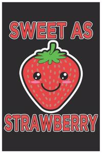 Sweet As Strawberry