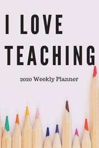 I Love Teaching 2020 Weekly Planner