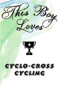 This Boy Loves CYCLO-CROSS CYCLING Notebook