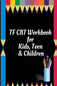 TF CBT Workbook for Kids, Teen and Children