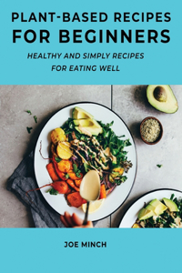 Plant-Based Recipes for Beginners