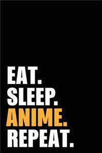 Eat Sleep Anime Repeat