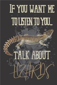 If you want me to listen to you talk about Lizards