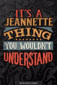 It's A Jeannette Thing You Wouldn't Understand
