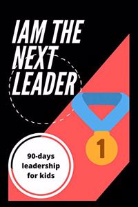 I Am the Next Leader