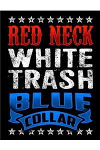 Redneck White Trash Blue Collar