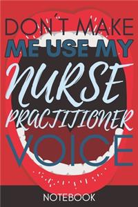 Don't Make Me Use My Nurse Practitioner Voice