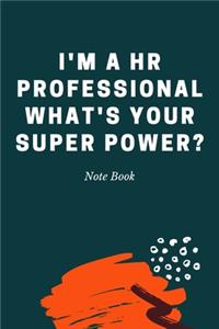 I'm a HR Professional What's Your Super Power?