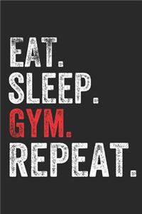 Eat Sleep Gym Repeat Sports Notebook Gift