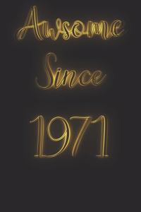 Awesome Since 1971 Notebook Journal