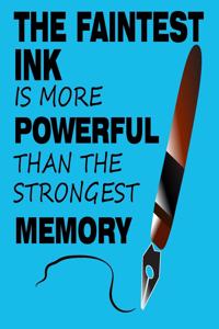 The Faintest Ink Is More Powerful Than the Strongest Memory