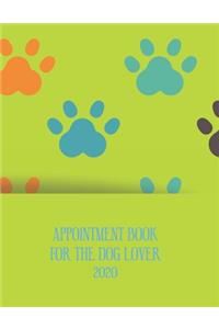 Appointment Diary For The Dog Lover 2020