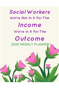 Social Workers We're Not In It For The Income We're In It For The Outcome