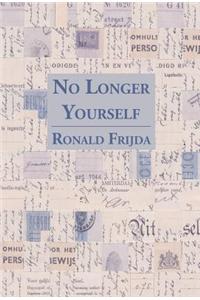 No Longer Yourself