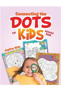 Connecting the Dots For Kids Activity Book