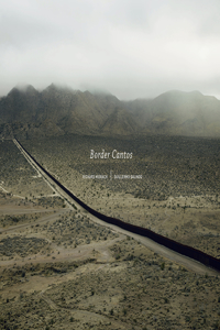 Richard Misrach and Guillermo Galindo: Border Cantos (Signed Edition)