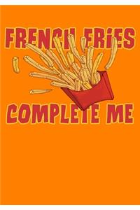 French Fries Complete Me