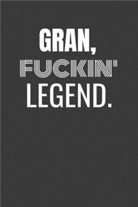 Gran Fuckin Legend