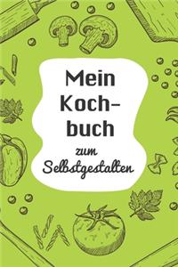 Mein Kochbuch zum Selbstgestalten