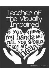 Teacher of the Visually Impaired 2019-2020 Calendar and Notebook