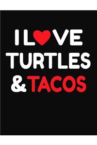 I Love Turtles & Tacos