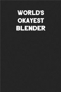 World's Okayest Blender