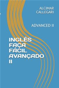 Inglês Faça Fácil Avançado II