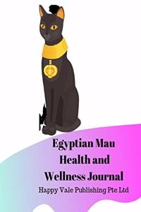 Egyptian Mau Cat Health and Wellness Journal