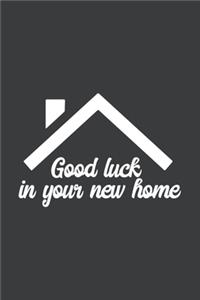 Good Luck In Your New Home