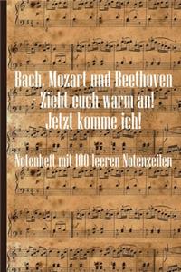 Bach, Mozart und Beethoven - Zieht euch warm an Jetzt komme ich