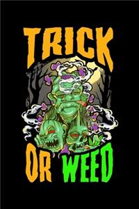 Trick or Weed