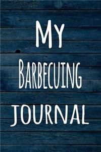 My Barbecuing Journal