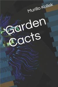 Garden Cacts