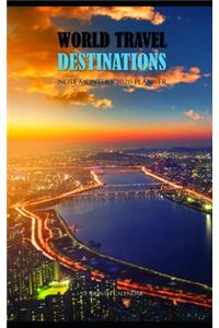 World Travel Destinations Note Monthly 2020 Planner 12 Month Calendar