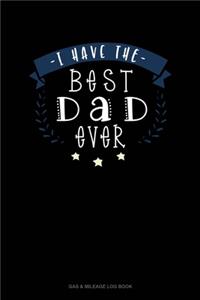 I Have The Best Dad Ever
