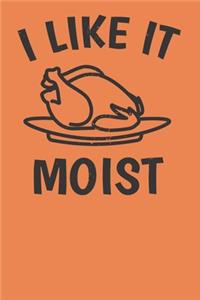 I Like It Moist