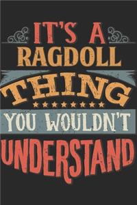 It's A Ragdoll Thing You Wouldn't Understand