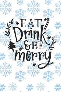 Eat Drink and Be Merry