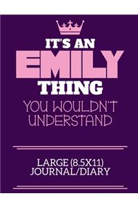 It's An Emily Thing You Wouldn't Understand Large (8.5x11) Journal/Diary