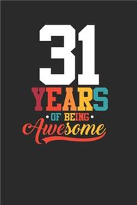 31 Years Of Being Awesome