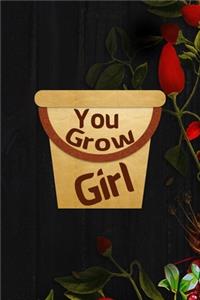 You Grow Girl