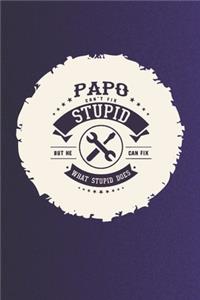 Papo Can't Fix Stupid But He Can Fix What Stupid Does