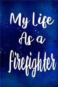 My Life as a Firefighter