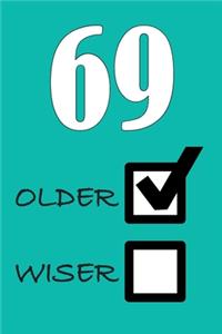 69 Older Wiser
