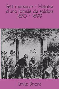 Petit marsouin - Histoire d'une famille de soldats 1870 - 1899